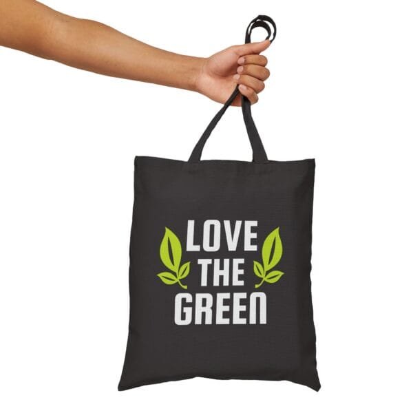 Love The Green Quotes - Cotton Canvas Tote Bag