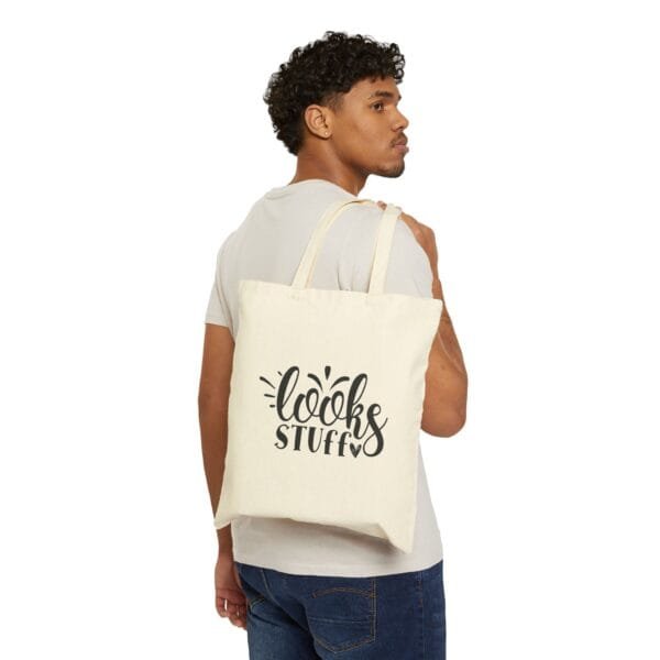 Looks Stuff Quotes - Cotton Canvas Tote Bag