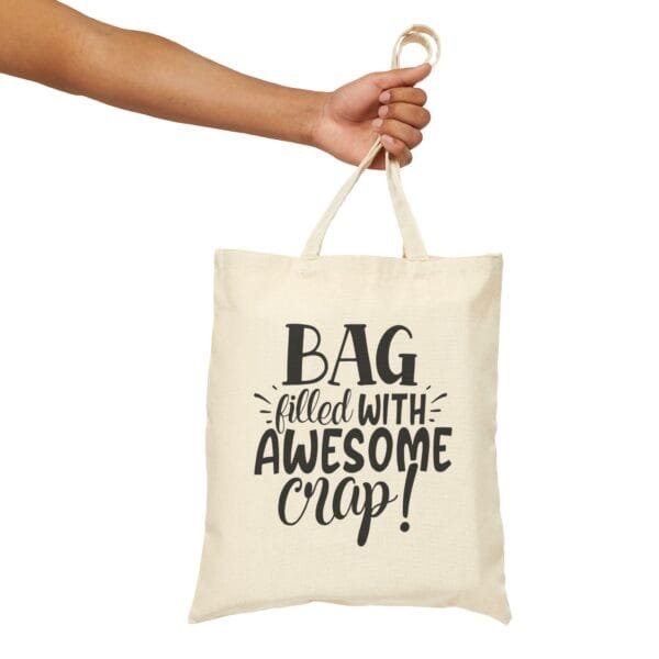 Bag Filled With Awesome Crap! - Cotton Canvas Tote Bag