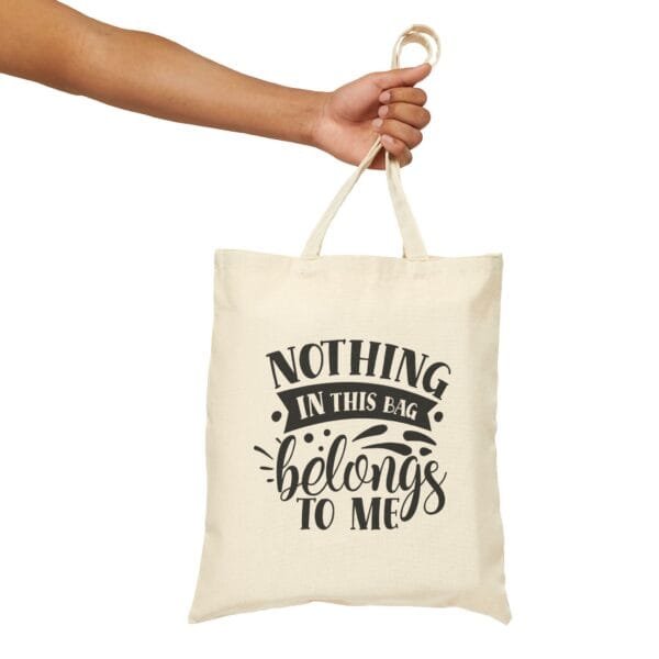 Nothing In This Bag Belongs To Me Quotes - Cotton Canvas Tote Bag