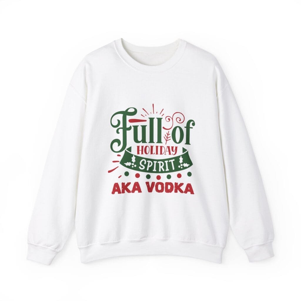 Winter Season Edition - Full Of Holiday Spirit Aka Vodka Quotes - Unisex Heavy Blend™ Crewneck Sweatshirt Best Gift For Family, Colleague, And Friends image Winter Season Edition - Full Of Holiday Spirit Aka Vodka Quotes - Unisex Heavy Blend™ Crewneck Sweatshirt Best Gift For Family, Colleague, And Friends